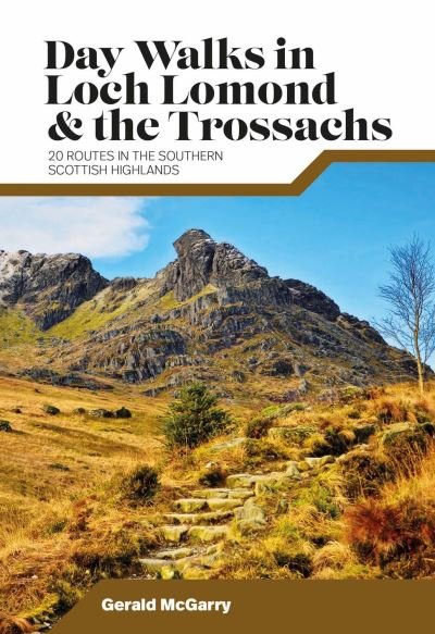 Cover for Dr Gerald McGarry · Day Walks in Loch Lomond &amp; the Trossachs: 20 routes in the southern Scottish Highlands - Day Walks (Paperback Book) (2021)