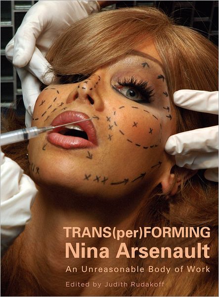 Cover for Judith Rudakoff · Trans (per)Forming Nina Arsenault: An unreasonable body of work (Paperback Book) (2012)