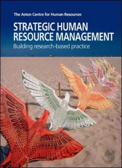 Strategic Human Resource Management: Building Research-based Practice - Kathy Daniels - Książki - Chartered Institute of Personnel & Devel - 9781843981718 - 1 marca 2008