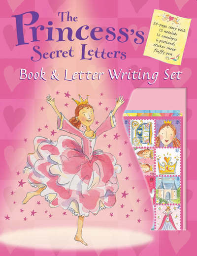 Princess's Secret Letters (Book & Letter Writing Set) - Hilary Robinson - Books - Little Tiger Press Group - 9781845060718 - June 6, 2005