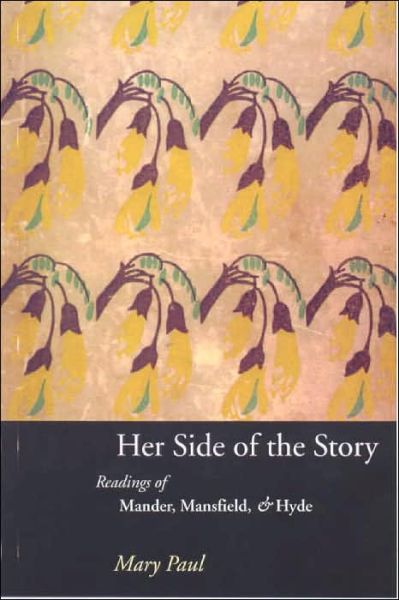 Cover for Mary Paul · Her Side of the Story: Readings of Mander, Mansfield &amp; Hyde (Paperback Book) (1999)