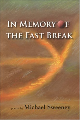 Cover for Michael Sweeney · In Memory of the Fast Break (Paperback Book) (2008)