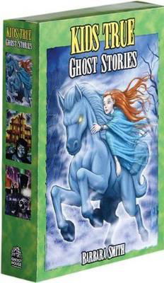 Cover for Barbara Smith · Kids True Ghost Stories Box Set: Animal Phantoms, Horribly Haunted Houses, Ghost Riders (Book pack) (2005)
