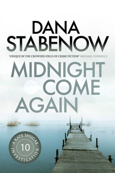 Cover for Dana Stabenow · Midnight Come Again - A Kate Shugak Investigation (Paperback Bog) (2013)
