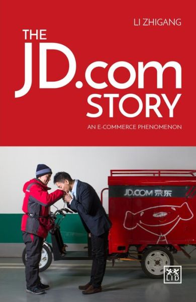 Cover for Zhigang R. Li · JD.com Story: An e-Commerce Phenomena (Hardcover Book) (2016)