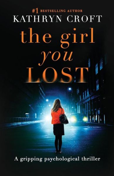 Cover for Kathryn Croft · The Girl You Lost (Paperback Book) (2016)