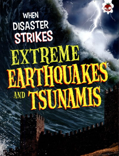 Cover for John Farndon · Extreme Earthquakes and Tsunamis - When Disaster Strikes (Taschenbuch) (2017)
