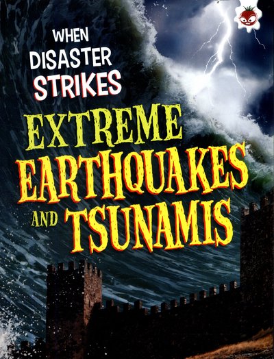 Cover for John Farndon · Extreme Earthquakes and Tsunamis - When Disaster Strikes (Paperback Bog) (2017)