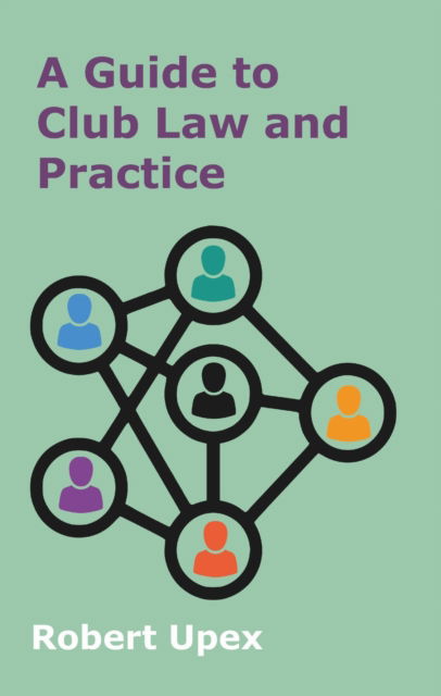 Cover for Robert Upex · A Guide to Club Law and Practice (Paperback Book) (2025)