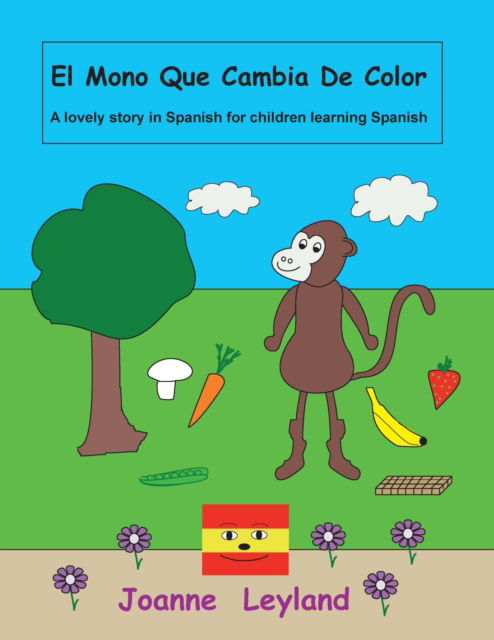 Cover for Joanne Leyland · El Mono Que Cambia De Color (Taschenbuch) (2021)