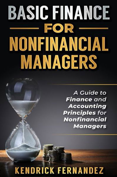 Cover for Kendrick Fernandez · Basic Finance for Nonfinancial Managers (Hardcover Book) (2020)