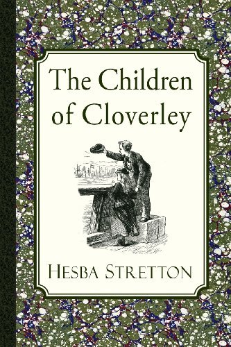 Cover for Hesba Stretton · The Children of Cloverley (Paperback Book) (2013)