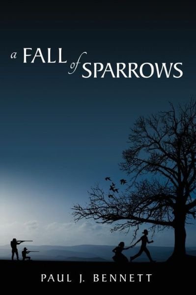 Cover for Paul J Bennett · A Fall of Sparrows (Paperback Book) (2015)