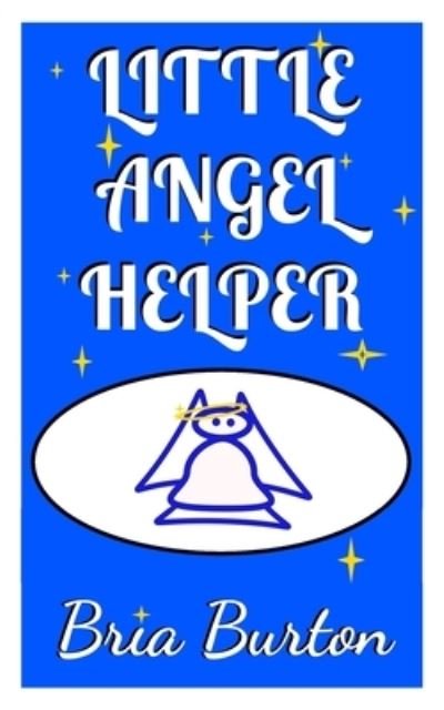 Cover for Bria Burton · Little Angel Helper (Paperback Book) (2015)