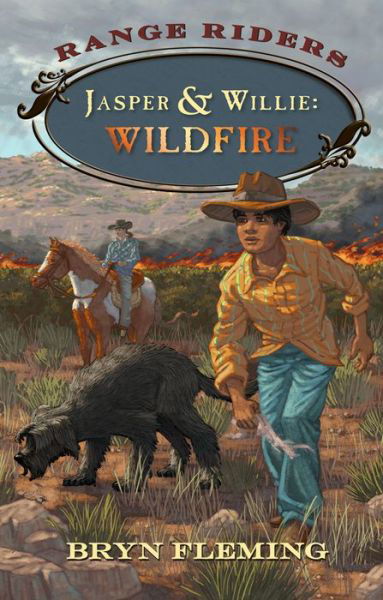 Jasper and Willie: Wildfire - Range Riders - Bryn Fleming - Książki - West Margin Press - 9781941821718 - 15 października 2015