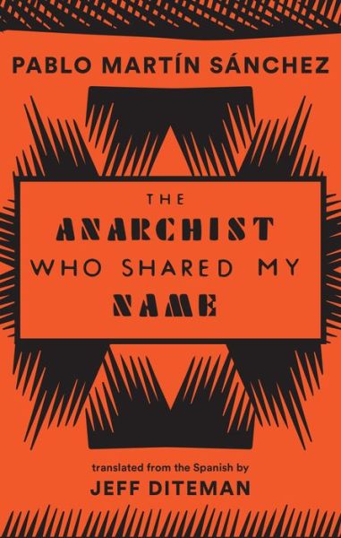 Cover for Pablo Martn Snchez · The Anarchist Who Shared My Name (Pocketbok) (2019)