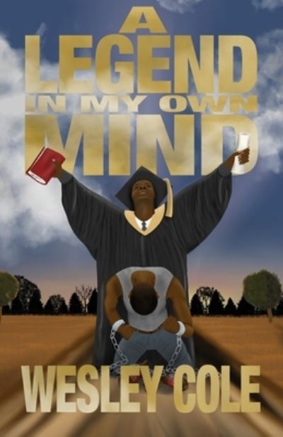 Cover for Wesley Cole · Legend in My Own Mind (Book) (2024)