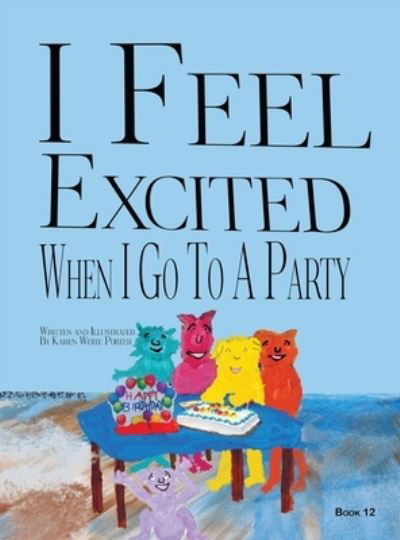 Cover for Karen Porter · I Feel Excited When I Go to a Party (Book) (2023)