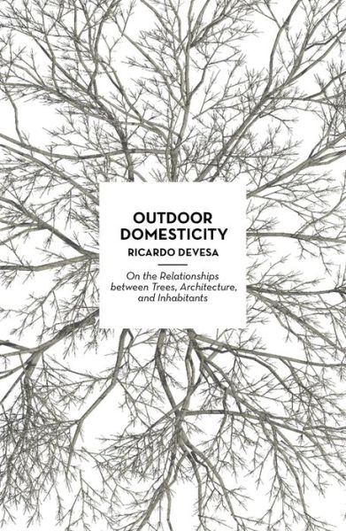 Cover for Ricardo Devesa · Outdoor Domesticity (Book) (2022)