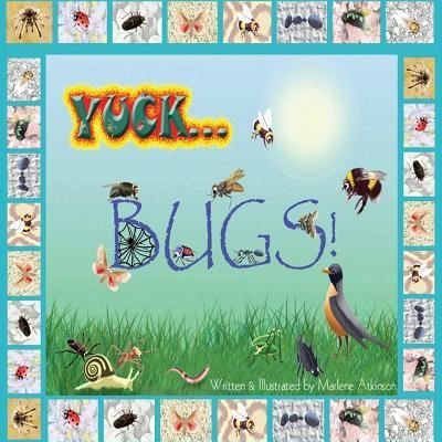 Cover for Marlene Atkinson · Yuck...Bugs! (Paperback Book) (2018)