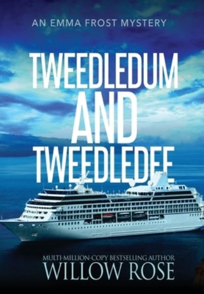 Tweedledum and Tweedledee - Willow Rose - Books - BUOY MEDIA - 9781954139718 - January 11, 2021