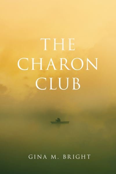 Cover for Gina Bright · Charon Club (Book) (2023)