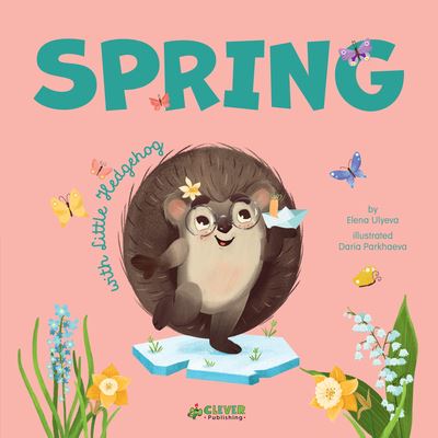 Cover for Clever Publishing · Spring with Little Hedgehog (Buch) (2023)