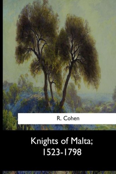 Cover for R Cohen · Knights of Malta, 1523-1798 (Paperback Book) (2017)