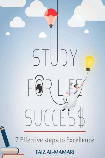 Cover for Faiz Ibrahim Almamari · Study for Life Success (Paperback Book) (2017)