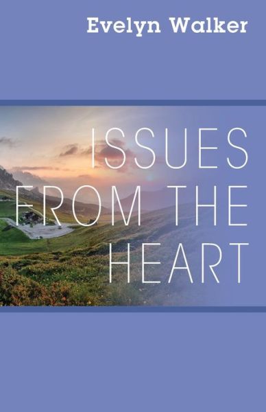 Cover for Evelyn Walker · Issues from the Heart (Paperback Book) (2020)