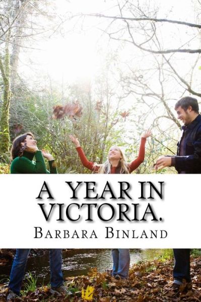 Cover for Barbara Binland · A Year in Victoria. (Taschenbuch) (2017)