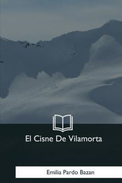 Cover for Emilia Pardo Bazan · El Cisne de Vilamorta (Paperback Book) (2018)