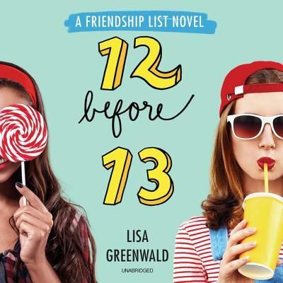 Cover for Lisa Greenwald · Friendship List #2: 12 Before 13 Lib/E (CD) (2018)