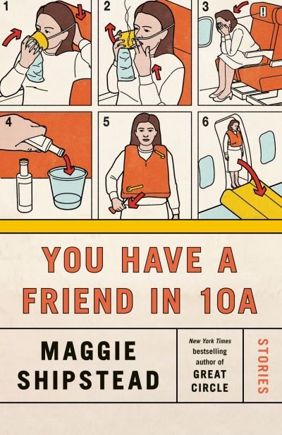 You Have a Friend in 10A - Maggie Shipstead - Bøker - Knopf Doubleday Publishing Group - 9781984897718 - 18. april 2023