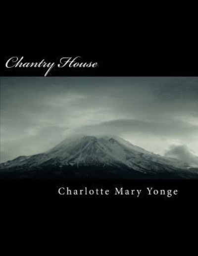 Cover for Charlotte Mary Yonge · Chantry House (Paperback Book) (2018)