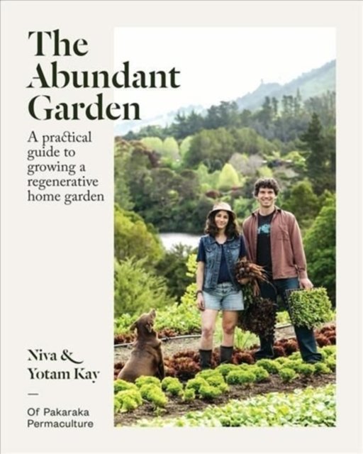 Cover for Yotam Kay · The Abundant Garden: A practical guide to growing a regenerative home garden (Paperback Bog) (2021)