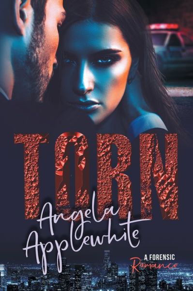 Cover for Angela Applewhite · Torn: A Forensic Romance (Paperback Book) (2018)