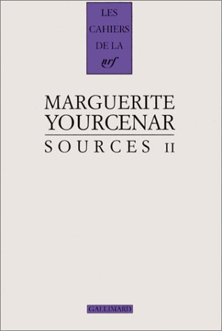 Sources II (Cahiers De La Nrf) (French Edition) - Marguerite Yourcenar - Bøker - Editions Gallimard - 9782070744718 - 1999
