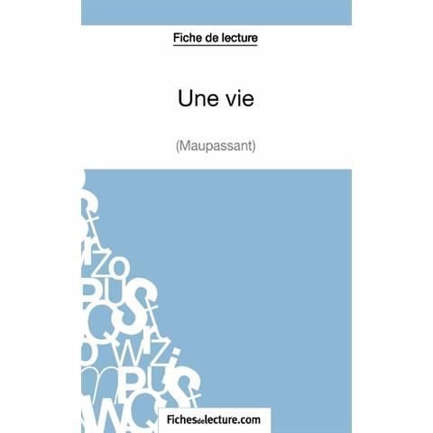 Cover for Fichesdelecture · Une vie de Maupassant (Fiche de lecture) (Taschenbuch) (2014)