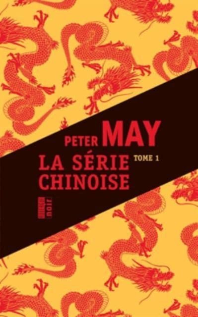 Cover for Peter May · La serie chinoise (Volume 1) (MERCH) (2015)