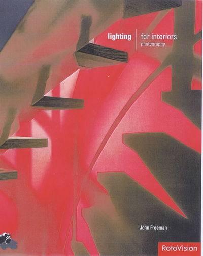 Lighting for Interiors Photography - John Freeman - Books - Rotovision - 9782880466718 - September 11, 2002