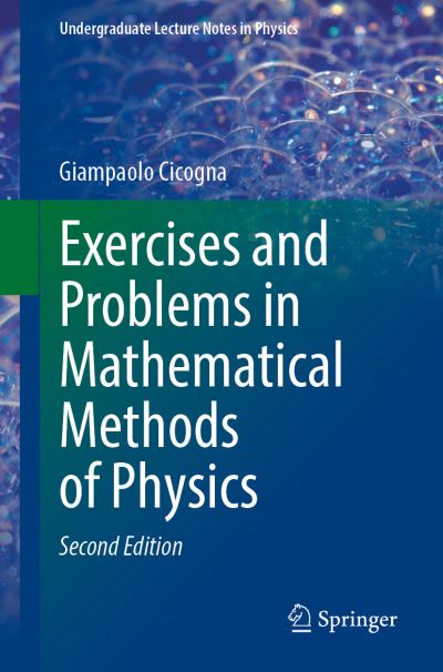 Cover for Giampaolo Cicogna · Exercises and Problems in Mathematical Methods of Physics - Undergraduate Lecture Notes in Physics (Paperback Book) [2nd ed. 2020 edition] (2020)