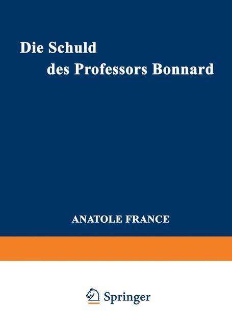 Cover for France · Die Schuld Des Professors Bonnard (Paperback Book) [Softcover Reprint of the Original 1st 1970 edition] (2014)
