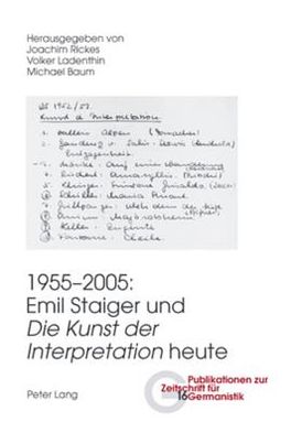 1955-2005: Emil Staiger Und "Die Kunst Der Interpretation" Heute - Publikationen Zur Zeitschrift Fuer Germanistik - 1955-2005 - Books - Verlag Peter Lang - 9783039111718 - December 8, 2006