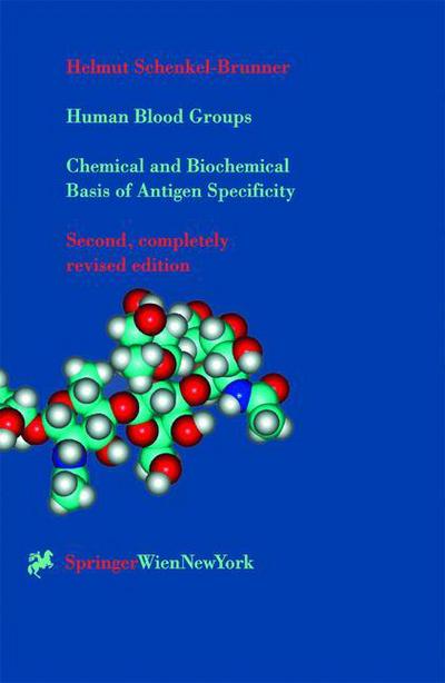 Cover for Helmut Schenkel-Brunner · Human Blood Groups: Chemical and Biochemical Basis of Antigen Specificity (Hardcover Book) [2nd completely rev. ed. 2000 edition] (2000)