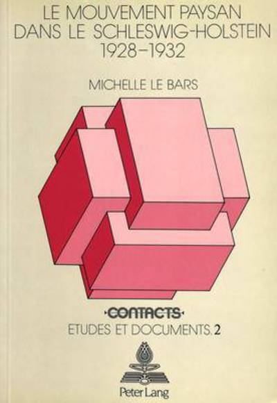 Cover for Le Bars Michelle Le Bars · Le mouvement paysan dans le Schleswig-Holstein 1928-1932 (Paperback Book) (1986)