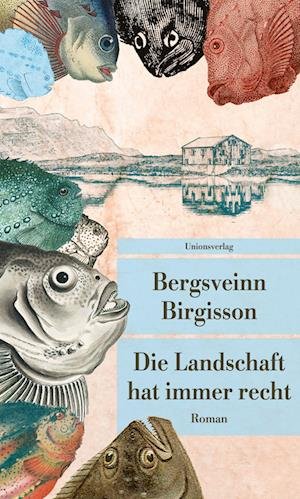Cover for Bergsveinn Birgisson · Die Landschaft hat immer recht (Buch) (2023)