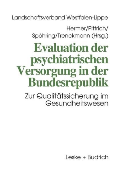 Cover for Matthias Hermer · Evaluation Der Psychiatrischen Versorgung in Der Bundesrepublik: Zur Qualitatssicherung Im Gesundheitswesen (Paperback Book) [1995 edition] (2012)