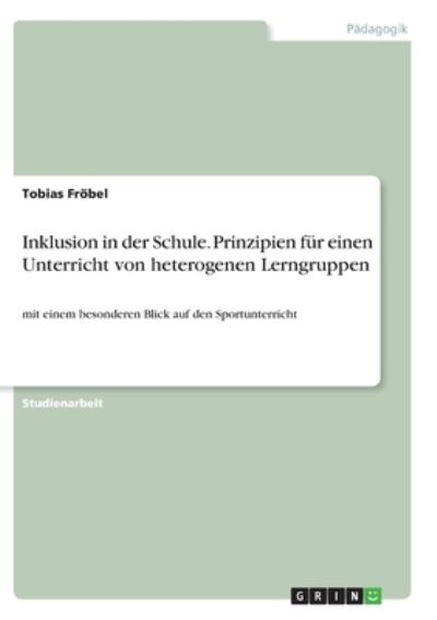 Cover for Fröbel · Inklusion in der Schule. Prinzip (Book)