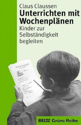 Cover for Claussen · Unterrichten mit Wochenplänen (Book)